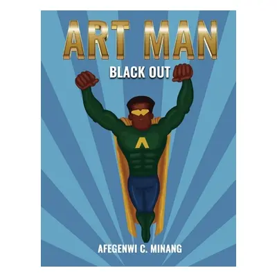 "Art Man: Black Out" - "" ("Minang Afegenwi")