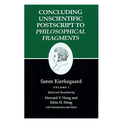 "Kierkegaard's Writings, XII, Volume I: Concluding Unscientific PostScript to Philosophical Frag