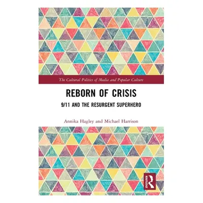 "Reborn of Crisis: 9/11 and the Resurgent Superhero" - "" ("")