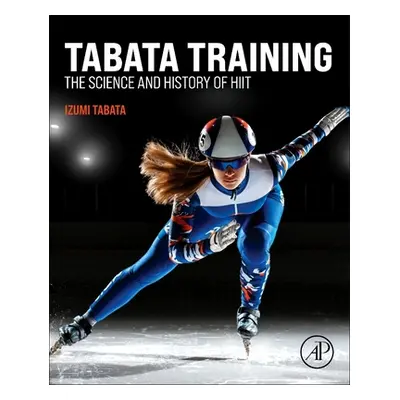 "Tabata Training: The Science and History of Hiit" - "" ("Tabata Izumi")