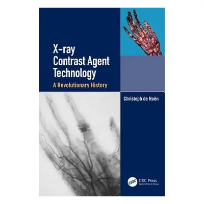 "X-Ray Contrast Agent Technology: A Revolutionary History" - "" ("Han Christoph de")