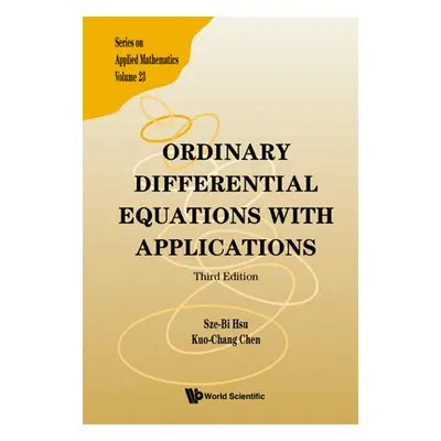 "Ordinary Differential Equations with Applications: 3rd Edition" - "" ("Sze-Bi Hsu")