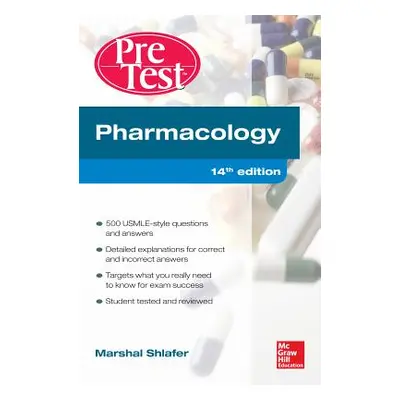 "Pharmacology Pretest Self-Assessment and Review 14/E" - "" ("Shlafer Marshal")