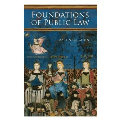 "Foundations of Public Law C" - "" ("Loughlin")