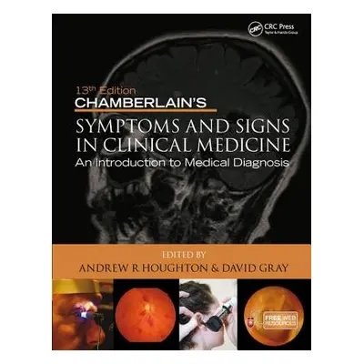 Chamberlain's Symptoms and Signs in Clinical Medicine, an Introduction to Medical Diagnosis (Hou