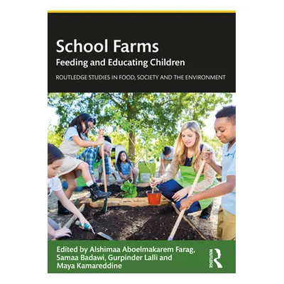 "School Farms: Feeding and Educating Children" - "" ("Farag Alshimaa Aboelmakarem")