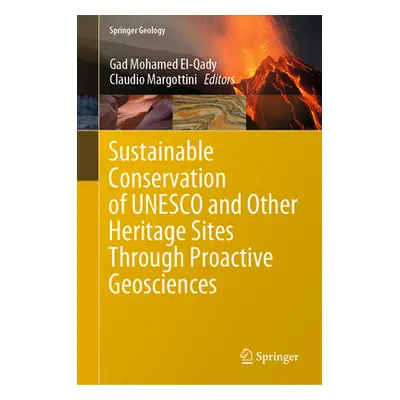 "Sustainable Conservation of UNESCO and Other Heritage Sites Through Proactive Geosciences" - ""