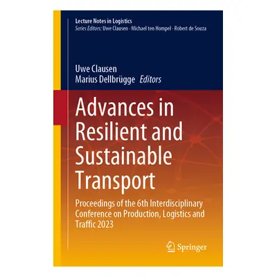 "Advances in Resilient and Sustainable Transport: Proceedings of the 6th Interdisciplinary Confe