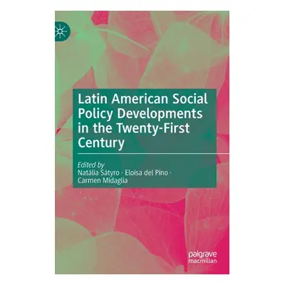 "Latin American Social Policy Developments in the Twenty-First Century" - "" ("Styro Natlia")