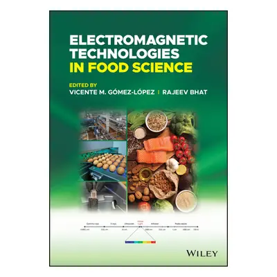 "Electromagnetic Technologies in Food Science" - "" ("Gmez-Lpez Vicente M.")