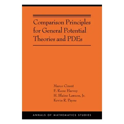 "Comparison Principles for General Potential Theories and Pdes: (Ams-218)" - "" ("Cirant Marco")