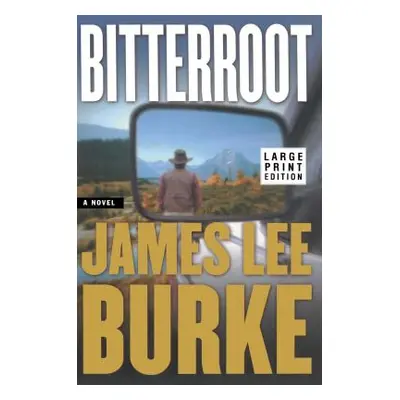 "Bitterroot LP" - "" ("Burke James Lee")