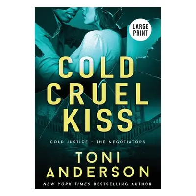 "Cold Cruel Kiss: Large Print" - "" ("Anderson Toni")