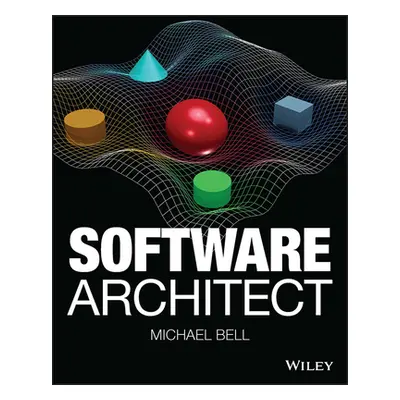 "Software Architect" - "" ("Bell Michael")