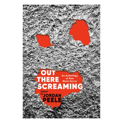 "Out There Screaming: An Anthology of New Black Horror" - "" ("Peele Jordan")