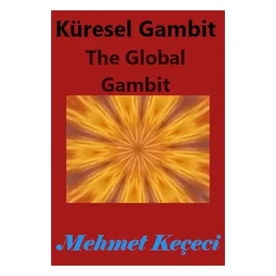 "Kresel Gambit" - "" ("Keeci Mehmet")