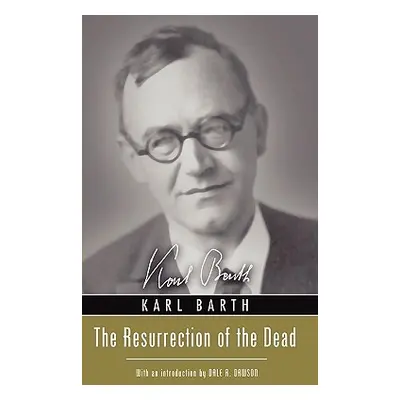 "Resurrection of the Dead" - "" ("Barth Karl")