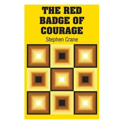 "The Red Badge of Courage" - "" ("Crane Stephen")