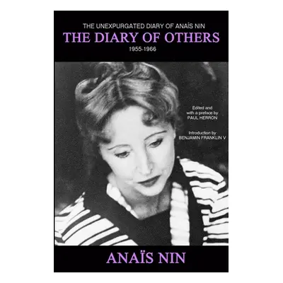 "The Diary of Others: The Unexpurgated Diary of Anas Nin, 1955-1966" - "" ("Herron Paul")