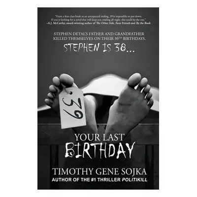 "39: Your Last Birthday" - "" ("Sojka Timothy Gene")