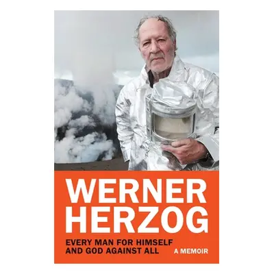 "Every Man for Himself and God against All" - "A Memoir" ("Herzog Werner")