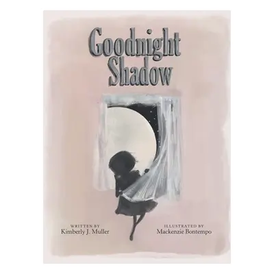 "Goodnight Shadow" - "" ("Muller Kimberly J.")