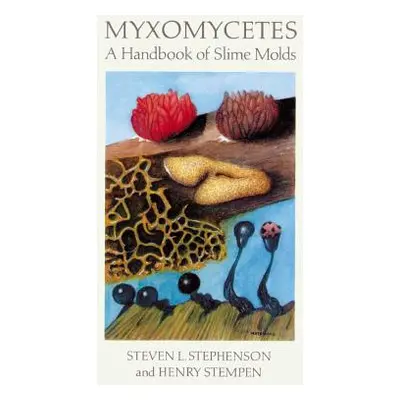 "Myxomycetes" - "" ("Stephenson Steven L.")