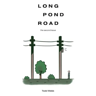 "Long Pond Road: The Second Issue" - "" ("Webb Todd")