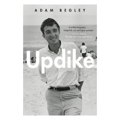 "Updike" - "" ("Begley Adam")