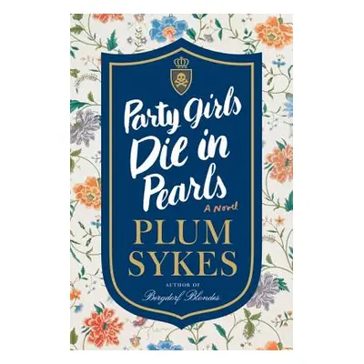 "Party Girls Die in Pearls" - "" ("Sykes Plum")