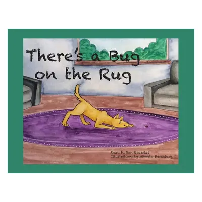 "There's a Bug on the Rug" - "" ("Reuschel Don")