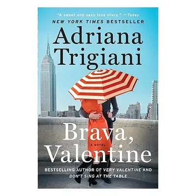 "Brava, Valentine" - "" ("Trigiani Adriana")