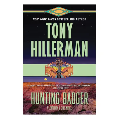 "Hunting Badger: A Leaphorn and Chee Novel" - "" ("Hillerman Tony")