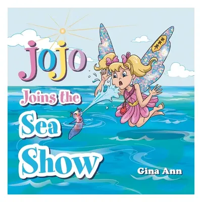 "Jojo Joins the Sea Show" - "" ("Ann Gina")