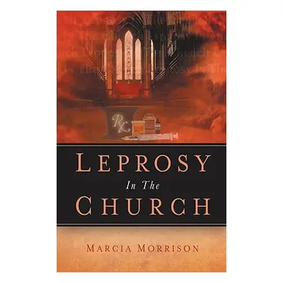 "Leprosy In The Church" - "" ("Morrison Marcia")