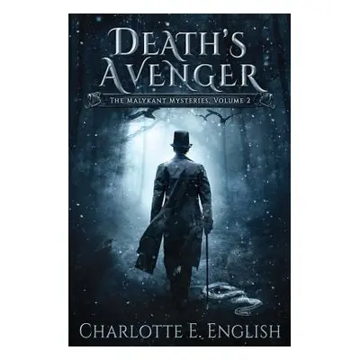 "Death's Avenger: The Malykant Mysteries, Volume 2" - "" ("English Charlotte E.")