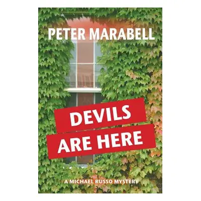 "Devils Are Here: A Michael Russo Mystery" - "" ("Marabell Peter")