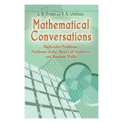 "Mathematical Conversations: Multicolor Problems, Problems in the Theory of Numbers, and Random 