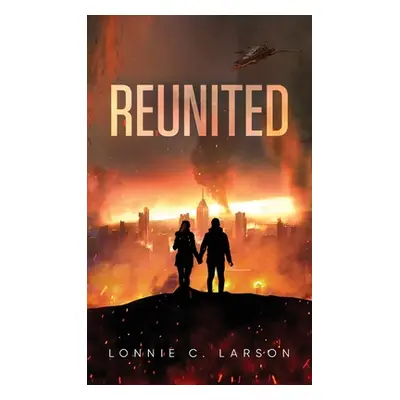 "Reunited" - "" ("Larson Lonnie C.")