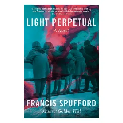 "Light Perpetual" - "" ("Spufford Francis")