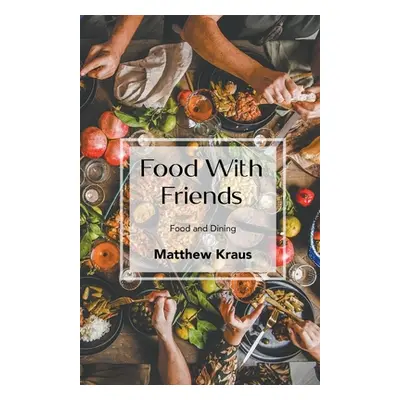 "Food with Friends" - "" ("Kraus Matthew")