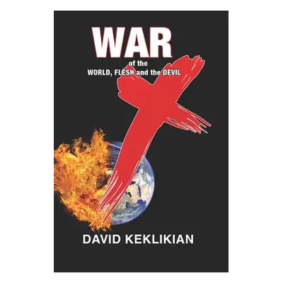 "War of the World, Flesh and the Devil" - "" ("Keklikian David")