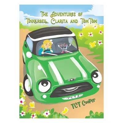 "The Adventures of Tinkerbell, Clarita and TomTom" - "" ("Cooper Tct")