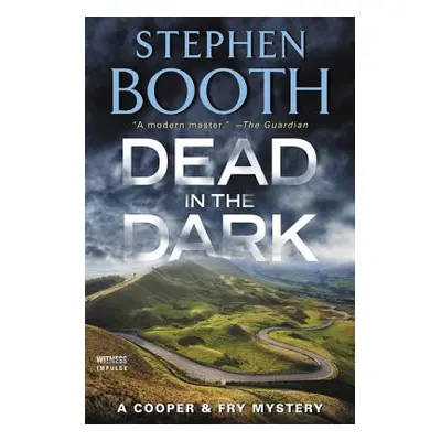 Dead in the Dark: A Cooper & Fry Mystery (Booth Stephen)