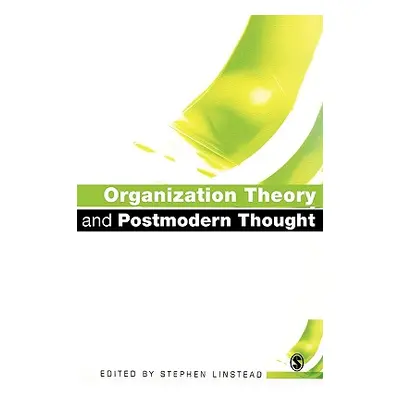 "Organization Theory and Postmodern Thought" - "" ("Linstead Stephen Andrew")