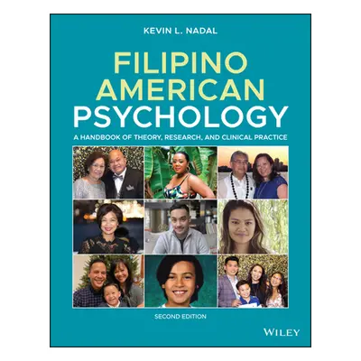 "Filipino American Psychology: A Handbook of Theory, Research, and Clinical Practice" - "" ("Nad