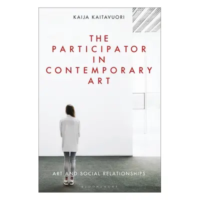 "The Participator in Contemporary Art: Art and Social Relationships" - "" ("Kaitavuori Kaija")