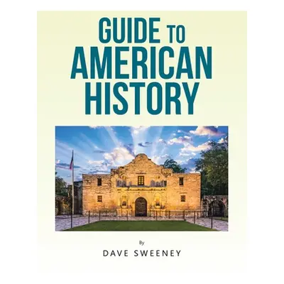 "Guide to American History" - "" ("Sweeney Dave")