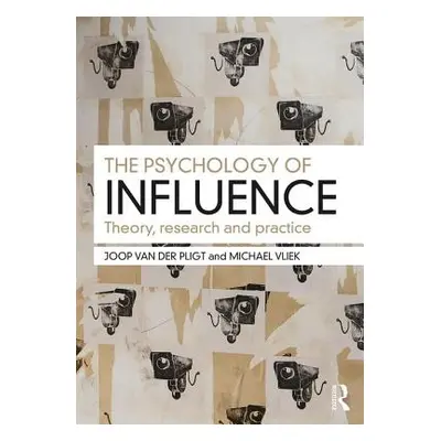 "The Psychology of Influence: Theory, Research and Practice" - "" ("Pligt Joop")