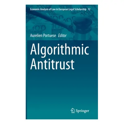 "Algorithmic Antitrust" - "" ("Portuese Aurelien")